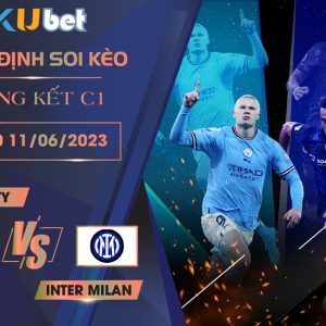 Chung kết C1 giữa Man City Vs Inter Milan trên Mykubet