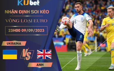 Kubet cập nhật trận đấu giữa tuyển Ukraina vs tuyển Anh